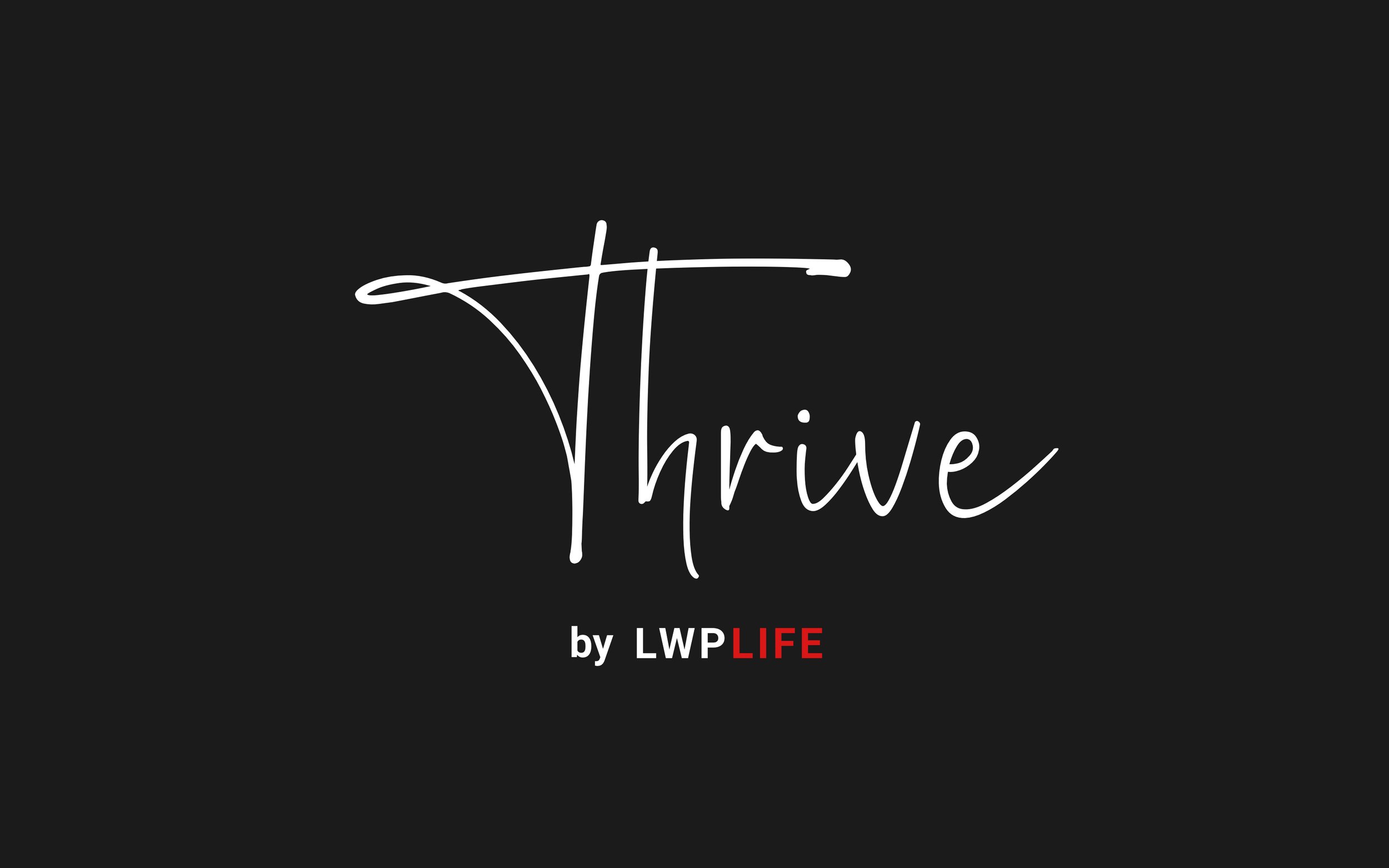Thrive by LWP Life Academy LWPLife.org